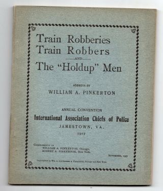 1907 Pinkerton Detective Agency,  Train Robbers,  Robberies & Holdup Men