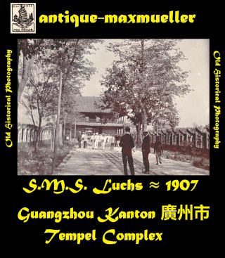 China 廣州市 Guangzhou Kanton Canton S.  M.  S.  Luchs Temple Complex ≈ 1906/07