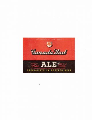Canada Beer Label - Canada Bud Breweries Ltd.  Toronto,  Ont.  (1926 - 1943)