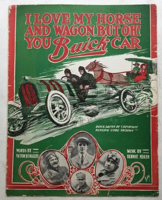 1909 Vintage Automobile Sheet Music I Love My Horse & Wagon But Oh You Buick Car