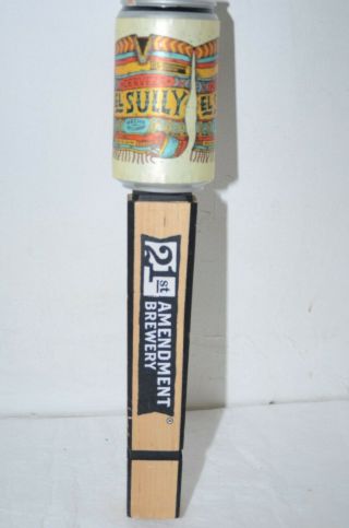 21st Amendment Brewery El Sully Beer Tap Handle