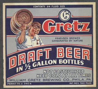 1/2 Gal.  Gretz Draft Beer Label,  Irtp,  U - Permit,  Philadelphia,  Pa,  1930s