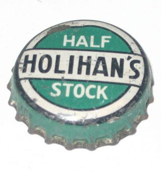 Holihans Half Stock Beer Or Ale Bottle Cap Lawrence,  Ma Cork Lined