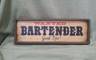 Old West Saloon Bar Wood Sign (wanted Bartender Good Tips) 1973 Rustic Vintage