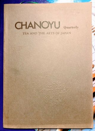 Chanoyu Quarterly - Tea And The Arts Of Japan [1976] No.  14