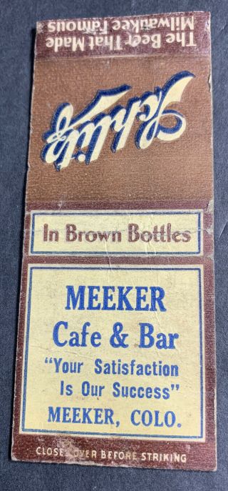 Schlitz Beer Matchbook Cover Milwaukee Wisconsin Meeker Colorado Bar Cafe