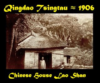 China 青島市 Qingdao Tsingtau Laoshan Chinese Farmer House Orig.  Photo ≈ 1905