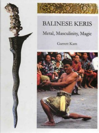 Kris Book Balinese Keris Metal Masculinity Magic Sword Dagger Bali Indonesia Art