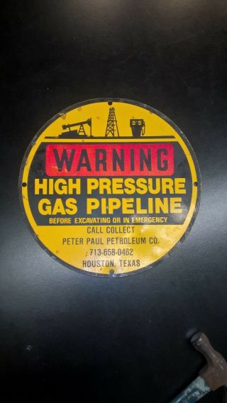 Vintage " Warning High Pressure Gas Pipeline " Gas Oil Sign,  Peter Paul Petroleum