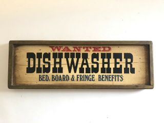 Vintage 1970s Painted Wood Sign Wanted Dishwasher Bed,  Board & Fringe Benefits