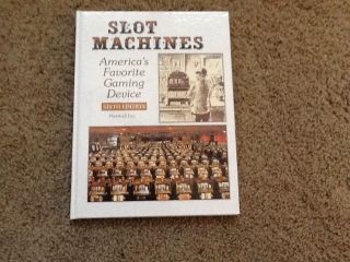 Slot Machines Americas Favorite Gaming Device Sixth Ed Signed