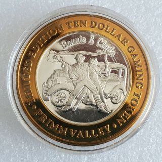 $10 Silver Strike Primm Valley Resort NV 2001 Bonnie and Clyde Copper Rim 2