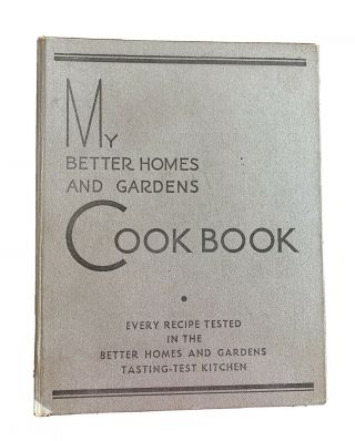 Vintage My Better Homes And Gardens Cookbook 8th Printing 1936,  Org Receipt