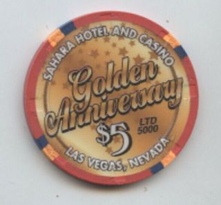 SAHARA HOTEL CASINO $5 Chip Las Vegas Nevada 50th Anniversary 2002 Ltd. 2