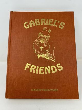 Vintage Gregory Publications Gabriel’s Friends Isbn 0 - 917224 - 05 - 1 Hardcover Book