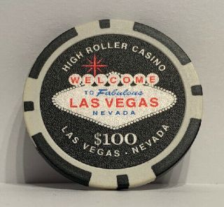 High Roller Casino Chip $100 Welcome To Las Vegas,  Nevada