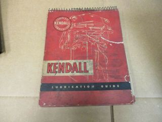 Vintage 1942 Thru 1953 Kendall Motor Oil Complete Lubrication Guide Garage