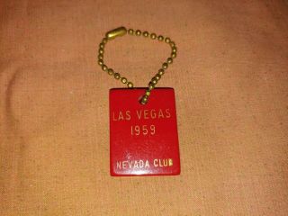 Vintage 1959 Nevada Club Casino Las Vegas Key Chain