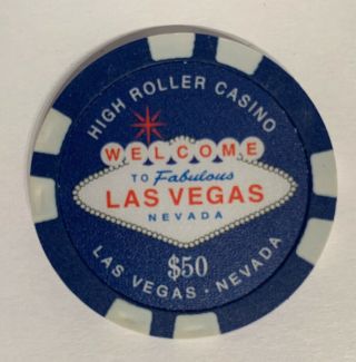 High Roller Casino $50 Chip,  Welcome To Las Vegas,  Nevada