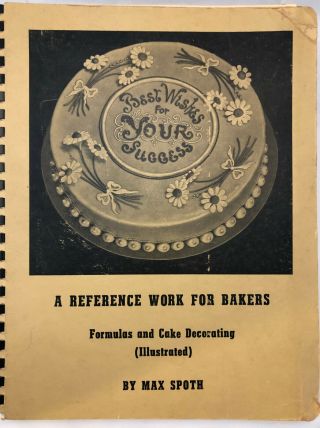 Vintage Cookbook - Reference Work For Bakers: Formulas/cake Decorating 1937