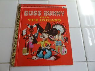 Bugs Bunny And The Indians,  A Little Golden Book,  1951 (vintage Warner Bros)