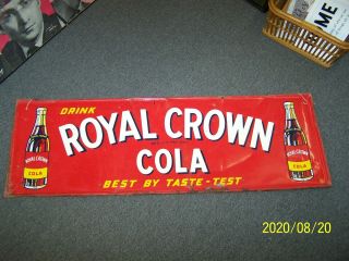 1946 Drink Royal Crown Cola Embossed Sign Best By Taste Test Nehi 54 " X18 "