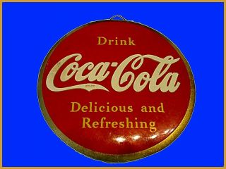 1938 Coca Cola Celluloid Rare Button Sign " Delicious And Refreshing "