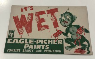 Vintage Wet Paint Advertising Sign Eagle Picher Paints Ep