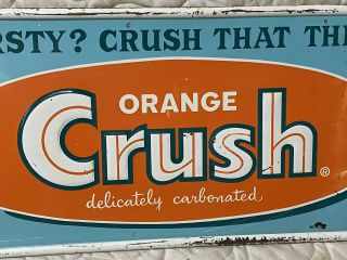 Vintage Orange Crush Advertising Sign Thirsty? Crush That Thirst 3