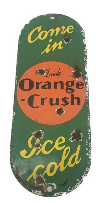 Vtg Drink Orange Crush Soda Advertising Porcelain Door Palm Push Sign Come In