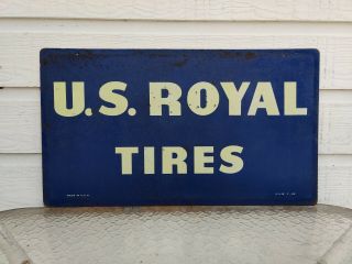 Vintage Us Royal Tires Sign Double Sided 30 " X 17 " Dated 1955 Original/authentic