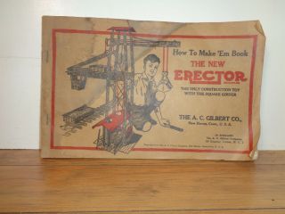 Gilbert " The Erector " How To Make 
