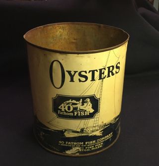 Vintage Rare 40 Fathom Fish Company 1 Gallon Oyster Tin Can Boston,  Mass