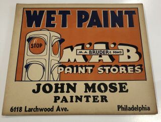 Vintage Wet Paint Advertising Sign Mab Paint Ma Bruder & Sons Philadelphia