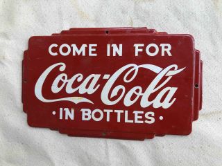 Old Come In For Coca - Cola In Bottles Painted Grocery Store Tin Door Push Plate