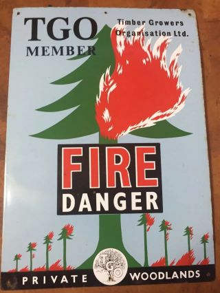 Vintage Porcelain Fire Danger Sign 15x21 Tgo Timber Grower Organization Forestry