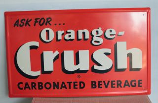 Ask For Orange Crush Carbonated Beverages Metal Sign