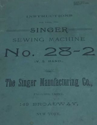 1894 Singer Sewing Machine No.  28 - 2,  Vintage Instruction Booklet Shuttle M1