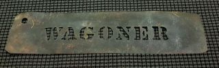 Civil War Period Stencil " Wagoner " Found In The Williamsburg Virginia Area