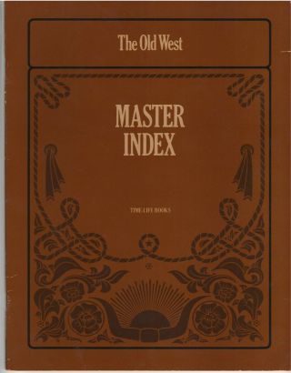 1980 Time - Life Old West Series Books Master Index; Cowboys & Outlaws