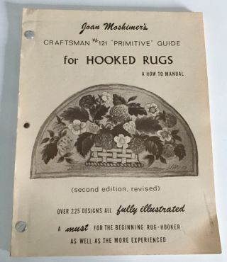 Vintage Rug Hooking Pattern Book Designed By Joan Moshimer Craftsman Second Ed