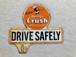 Old Orange Crush Soda Drive Safely Painted Metal License Plate Topper Crushy