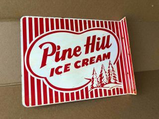 Old Pine Hill Dairy Ice Cream Painted Metal Advertising Store Flange Sign