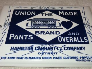 Vintage " Hamilton Carhartt Union Made Overalls 7 " Porcelain Metal Clothing Sign