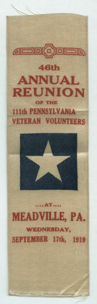 46th Reunion Ribbon 111th Pennsylvania Civil War Volunteers Meadville Pa 1919