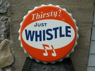 Large Vintage Thirsty Whistle Orange Soda Bottle Cap Sign 29 " Dia.
