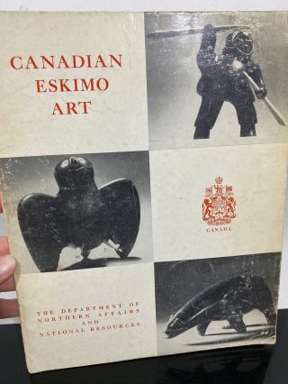 Vintage Book - Canadian Eskimo Art Of Inuit Stone Sculptures & Carvings
