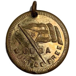 Cuba Must Be - Remember The Maine Medal