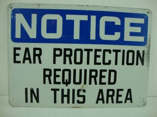 Vintage Factory Metal Sign Notice Ear Protection Required In This Area 14”x10”