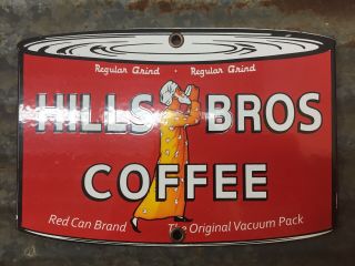 HILLS BROS COFFEE DIE - CUT CAN PORCELAIN METAL GASOLINE & OIL SIGN 3
